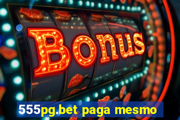 555pg.bet paga mesmo